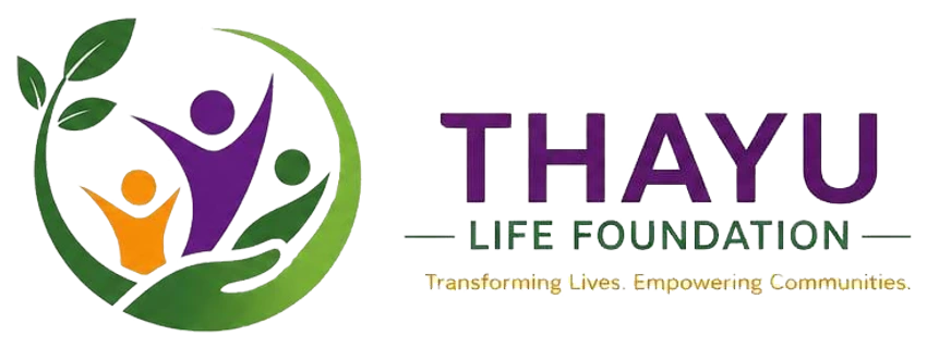Thayu Life Foundation — Transforming Lives. Empowering Communities.
